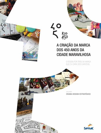 Imagem de Livro - Rio 450: A criação da marca dos 450 anos da cidade maravilhosa