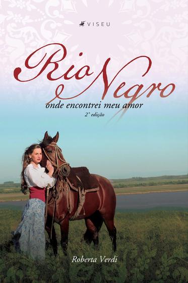 Imagem de Livro - Rio negro: onde encontrei meu amor - 2ª Edição - Viseu