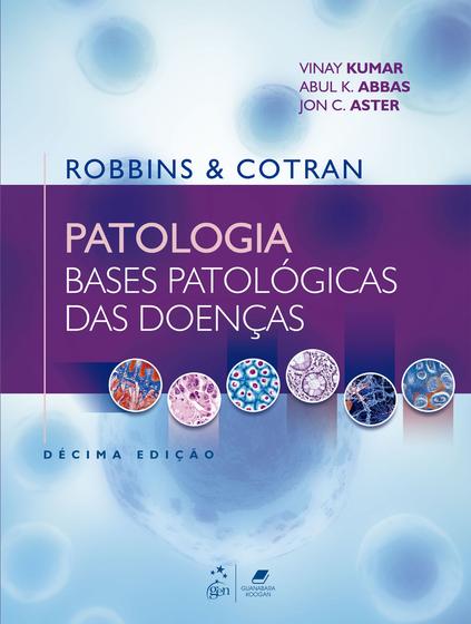 Imagem de Livro - Robbins & Cotran - Patologia - Bases Patológicas das Doenças