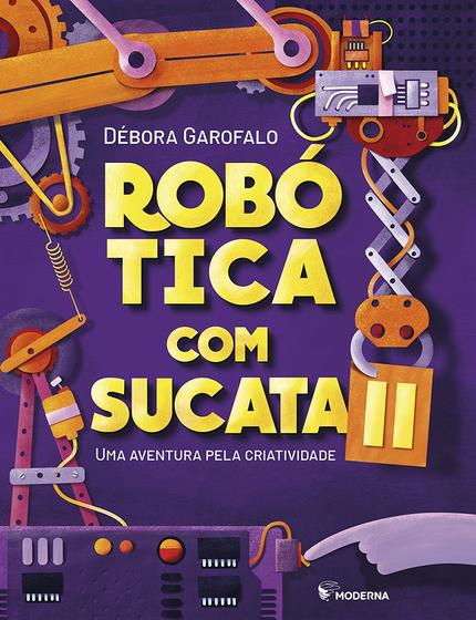 Imagem de Livro - Robótica com sucata II: Uma aventura pela criatividade