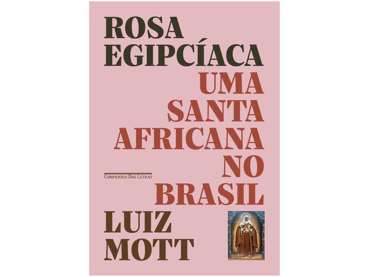 Imagem de Livro Rosa Egipcíaca: Uma santa africana no Brasil Luiz Mott