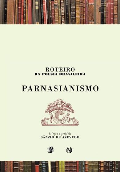 Imagem de Livro - Roteiro da poesia brasileira - Parnasianismo