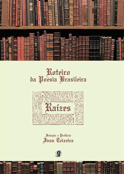 Imagem de Livro - Roteiro da poesia brasileira - Raízes