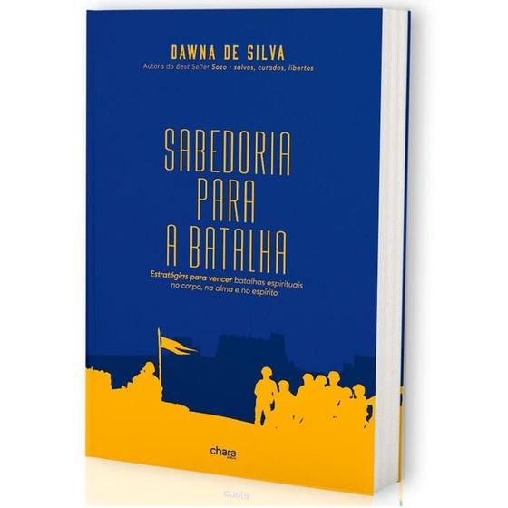 Imagem de Livro: Sabedoria para a Batalha  Dawna de Silva - CHARA