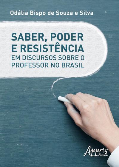 Imagem de Livro - Saber, poder e resistência em discursos sobre o professor no Brasil