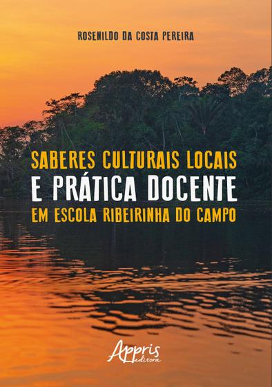 Imagem de Livro - Saberes culturais locais e prática docente em escola ribeirinha do campo