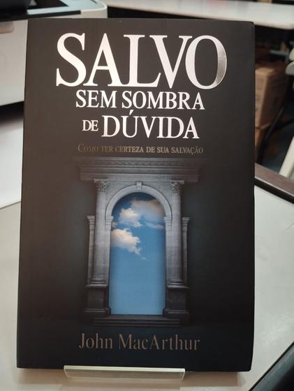 Imagem de Livro Salvo Sem Sombra de Dúvida - John MacArthur - 21