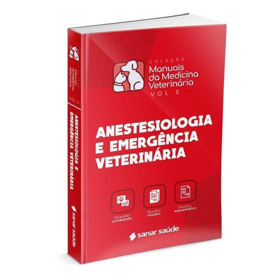 Imagem de Livro Sanar Anestesiologia e Emergência Veterinária Manuais da Medicina Veterinária,   