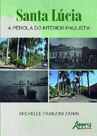 Imagem de Livro - Santa Lúcia: a pérola do interior paulista