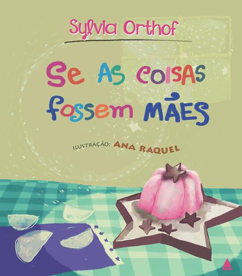 Imagem de Livro - Se as coisas fossem mães