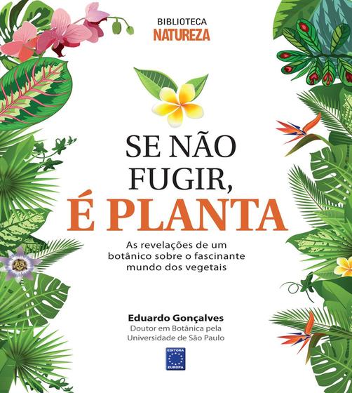 Imagem de Livro - Se Não Fugir, é Planta!