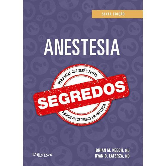 Imagem de Livro Segredos em Anestesia: Perguntas que serão feitas - Keech - Di Livros - DiLivros