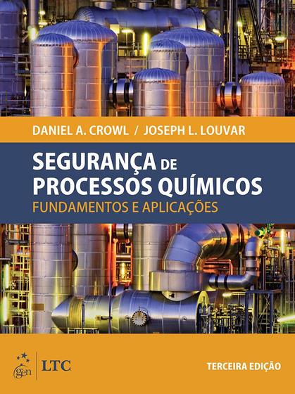 Imagem de Livro - Segurança de Processos Químicos - Fundamentos e Aplicações