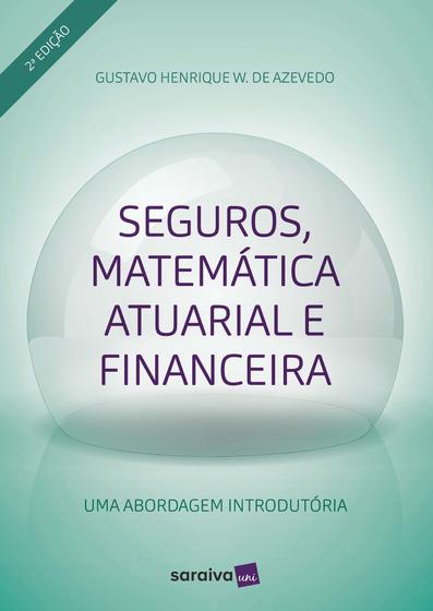 Imagem de Livro - Seguros, matemática atuarial e financeira