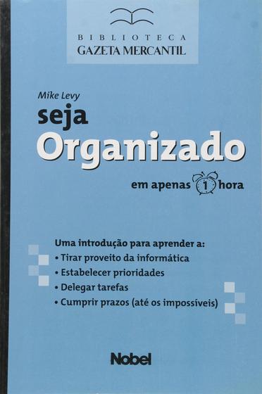 Imagem de Livro: Seja Organizado Em Apenas 1 Hora Autor: Mike Levy (Novo, Lacrado)