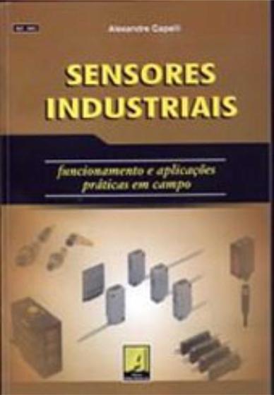 Imagem de Livro Sensores Industriais. Funcionamento e aplicações práticas em campo Edição 2006