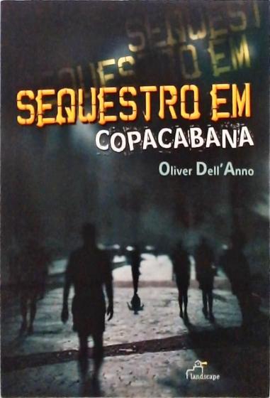 Imagem de Livro: Sequestro em Copacabana Autor: Oliver Dell'Anno - Landscape