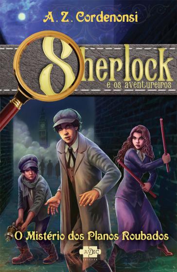 Livro - Sherlock e os aventureiros : O mistério dos planos roubados Menor preço em Livro - Sherlock e os aventureiros : O mistério dos planos roubados