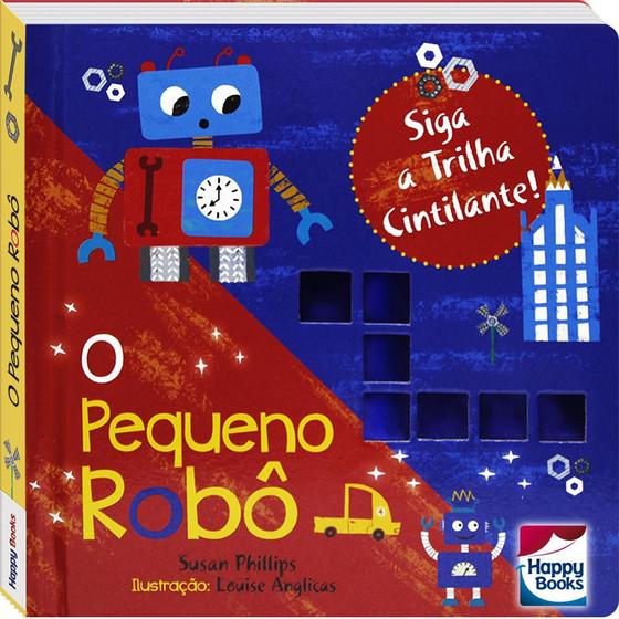 Imagem de Livro - Siga a Trilha Cintilante! Pequeno Robô, O