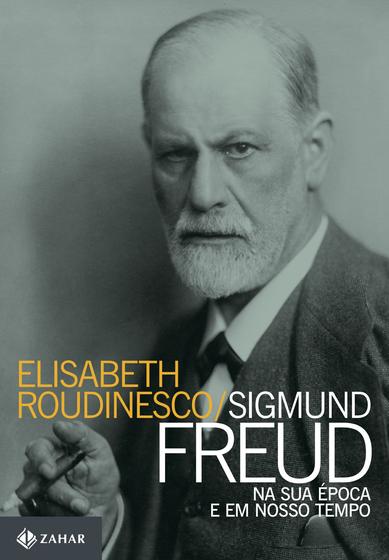 Imagem de Livro - Sigmund Freud na sua época e em nosso tempo