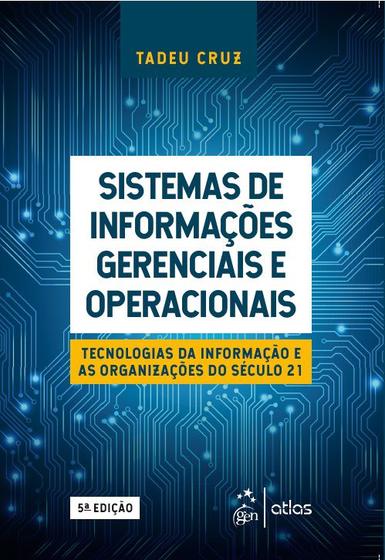 Imagem de Livro - Sistemas de Informações Gerenciais e Operacionais - Tecnologias da Informação e as Organizações do Século 21