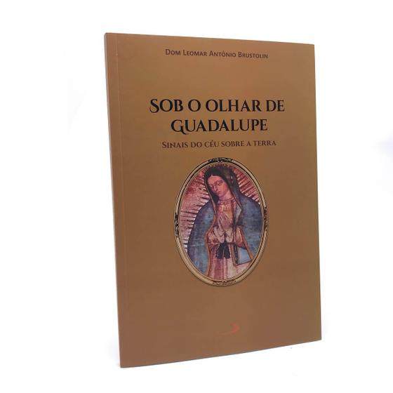 Imagem de Livro Sob O Olhar De Guadalupe - Sinais Do Céu Sobre A Terra - Paulus