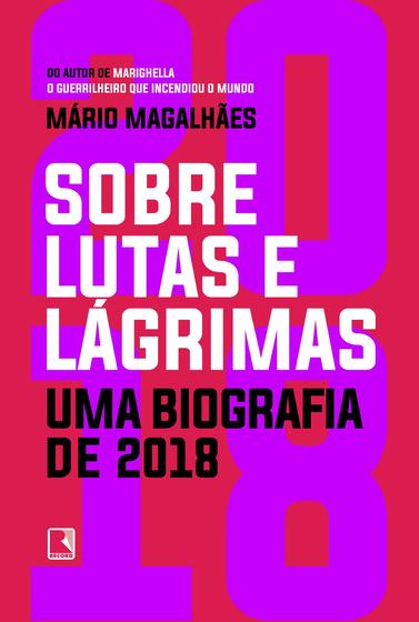 Imagem de Livro - Sobre lutas e lágrimas: Uma biografia de 2018