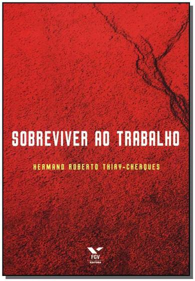 Imagem de Livro - Sobreviver Ao Trabalho - FGV