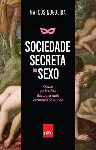 A sociedade secreta do sexo livro