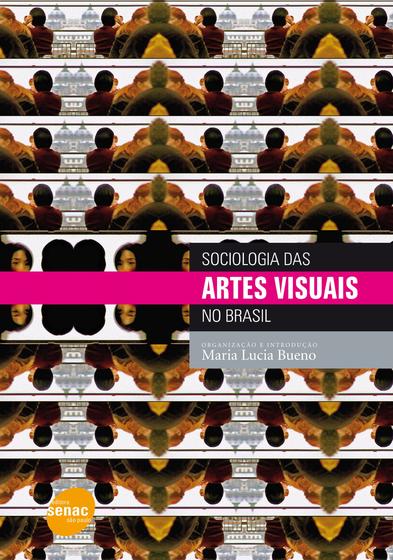 Imagem de Livro - Sociologia das artes visuais no Brasil