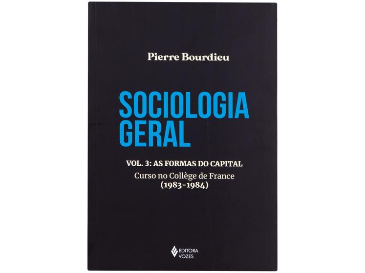 Imagem de Livro Sociologia Geral As Formas do Capital Curso no College de France (1983-1984) Vol 3 Pierre Bourdieu