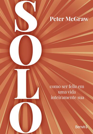 Imagem de Livro - Solo: Como Ser Feliz Em Uma Vida Inteiramente Sua