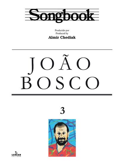 Livro - Songbook João Bosco - Volume 3 Menor preço em Livro - Songbook João Bosco - Volume 3