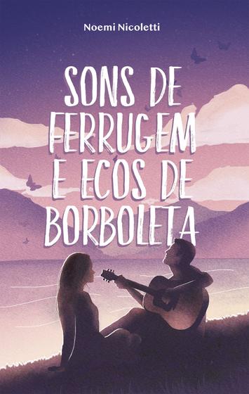 Imagem de Livro - Sons de ferrugem e ecos de borboleta