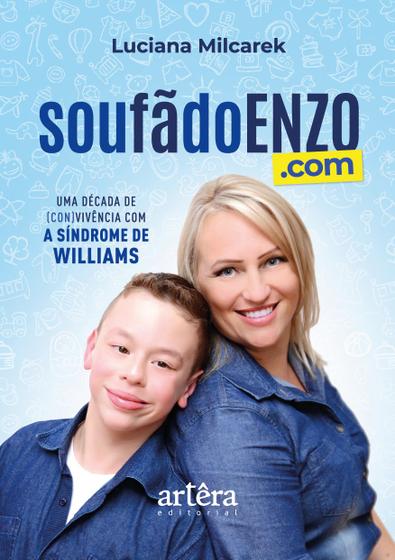 Imagem de Livro - soufãdoEnzo.com - Uma década de (con)vivência com a Síndrome de Williams