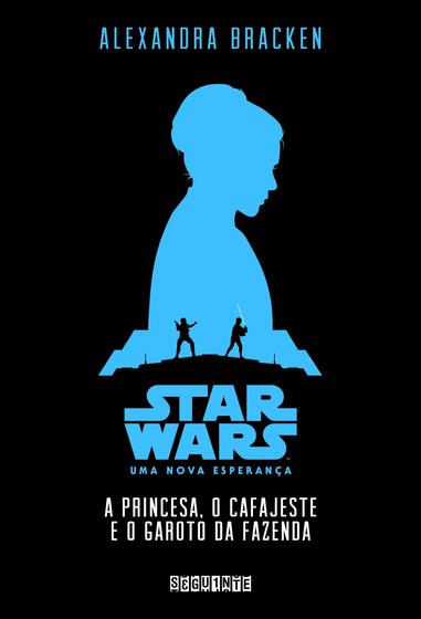 Livro - Star Wars: a princesa o cafajeste e o garoto da fazenda Menor preço em Livro - Star Wars: a princesa o cafajeste e o garoto da fazenda