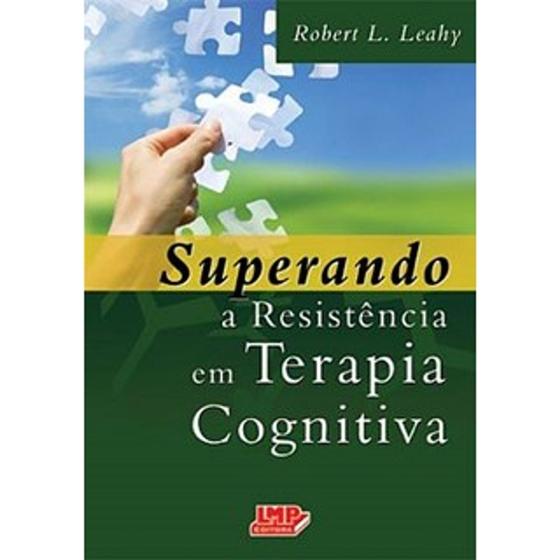 Livro Superando a Resistencia em Terapia Cognitiva Leahy, R. - Livro com pequenas manchas Menor preço em Livro Superando a Resistencia em Terapia Cognitiva Leahy, R. - Livro com pequenas manchas