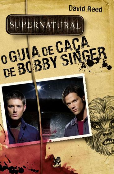 Imagem de Livro - Supernatural: O Guia de Caça de Bobby Singer