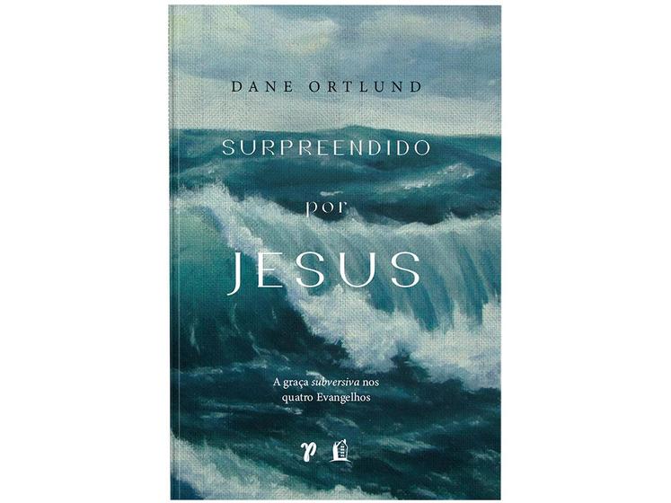 Livro Surpreendido por Jesus Dane C Ortlund Imagem de Livro Surpreendido por Jesus Dane C Ortlund