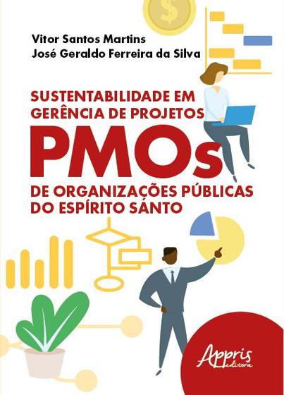 Imagem de Livro - Sustentabilidade em Gerência de Projetos: PMOs de Organizações Públicas do Espírito Santo