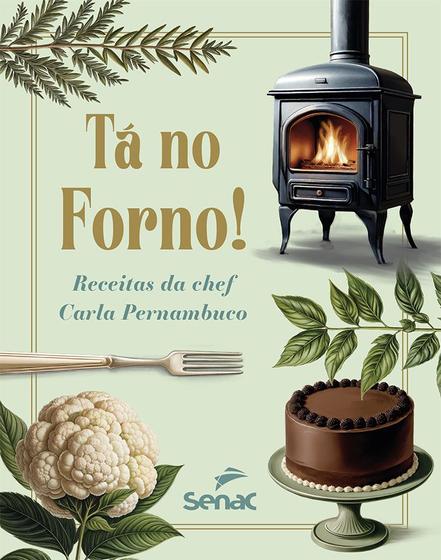 Imagem de Livro - Tá no forno! Receitas da chef Carla Pernambuco