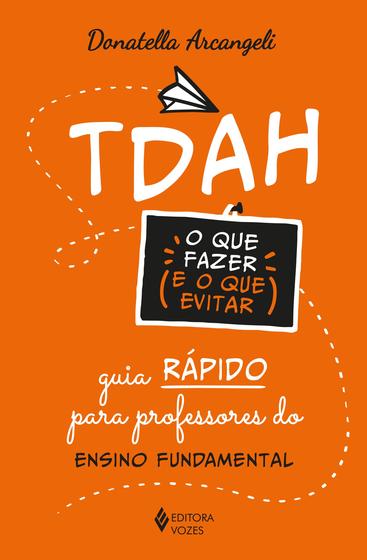 Livro - TDAH: O Que Fazer E O Que Evitar - Livros De Educação ...