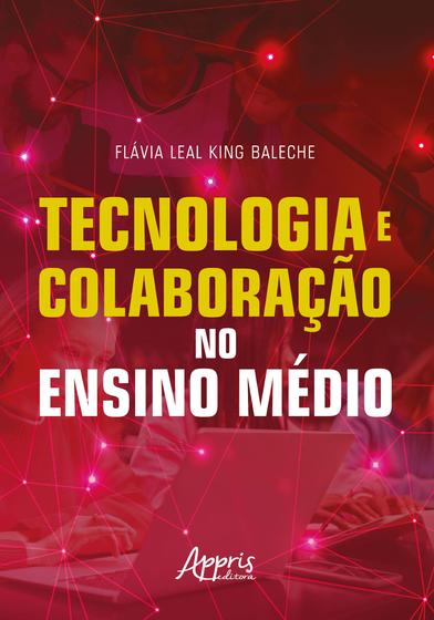 Imagem de Livro - Tecnologia e colaboração no Ensino Médio