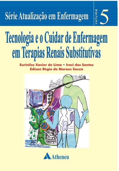 Imagem de Livro - Tecnologia e o cuidar de enfermagem em terapias renais substitutivas