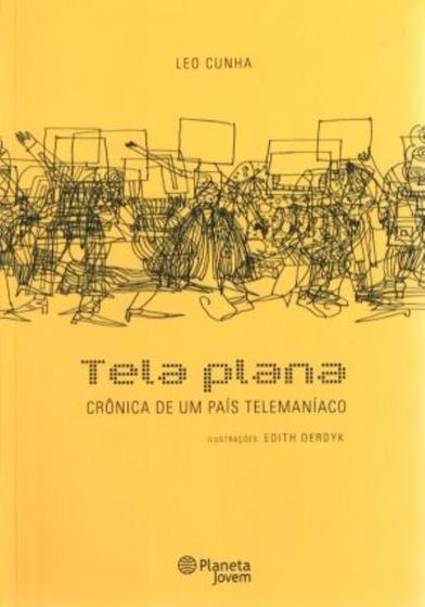 Imagem de Livro - Tela Plana - crônica de um PaísTelemaníaco