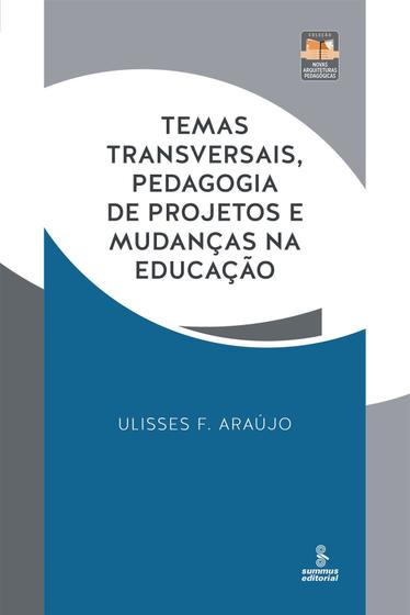 Imagem de Livro - Temas transversais, pedagogia de projetos e mudanças na educação