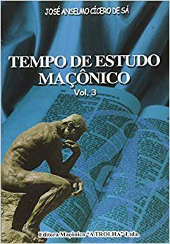 Imagem de Livro - Tempo de Estudo Maçônico - Vol.03 - Editora