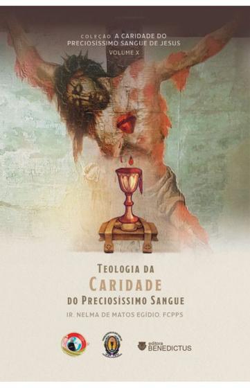 Imagem de Livro Teologia da Caridade do Preciosíssimo Sangue -  Irmã Nelma de Matos Egídio , FCPPS - Benedictus