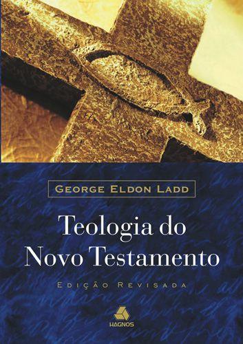 Livro - Teologia do Novo Testamento Menor preço em Livro - Teologia do Novo Testamento