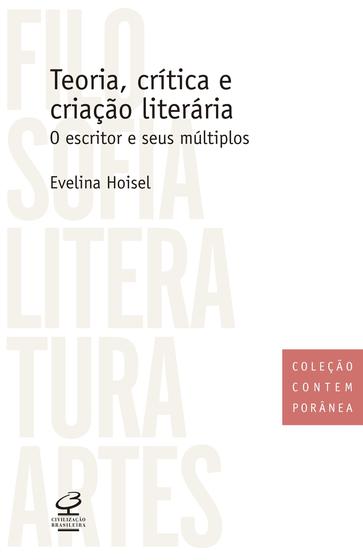 Imagem de Livro - Teoria, crítica e criação literária: O escritor e seus múltiplos